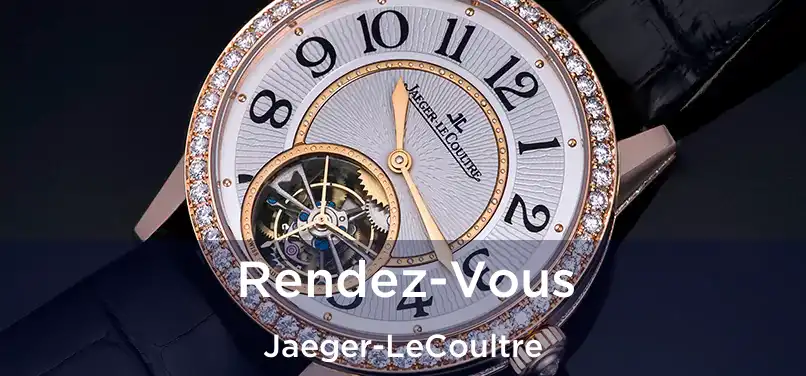  Rendez-Vous Jaeger-LeCoultre