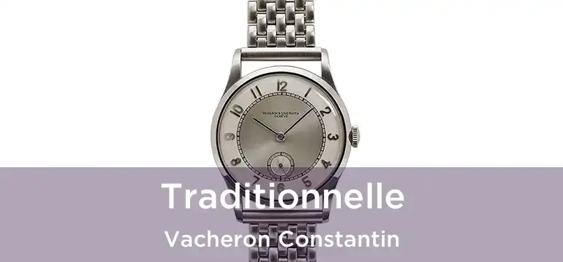  Traditionnelle Vacheron Constantin