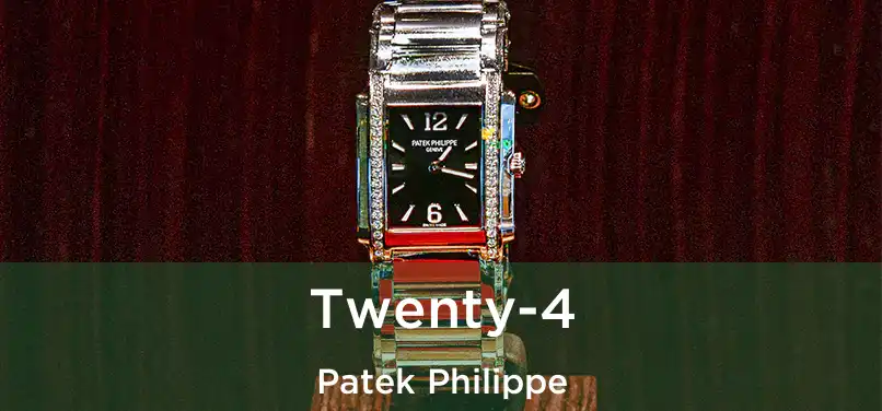  Twenty-4 Patek Philippe