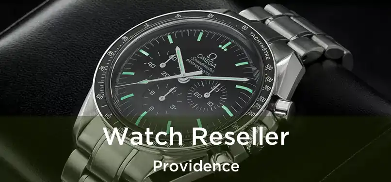  Watch Reseller Providence