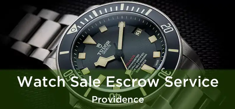  Watch Sale Escrow Service Providence