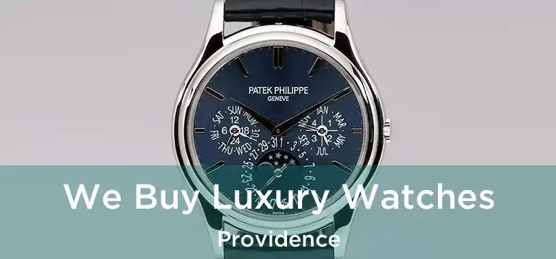  We Buy Luxury Watches Providence